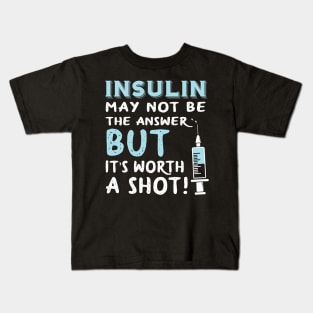 Insulin may not be the answer Kids T-Shirt